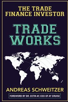 Trade Works: The Trade Finance Investor