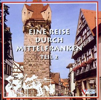 Various - Eine Reise Durch Mittelfranken Teil 2