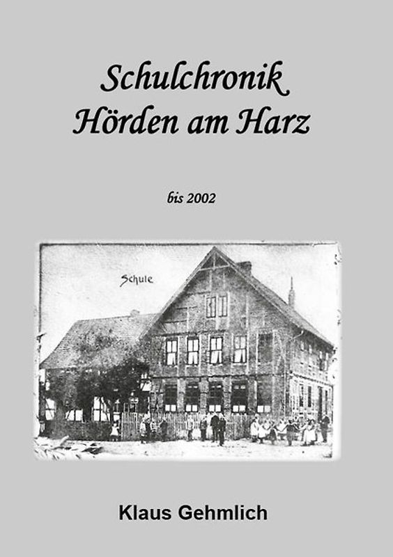 Schulchronik Hörden am Harz bis 2002