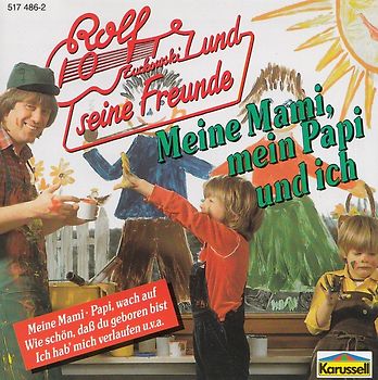 Rolf und Seine Freun - Meine Mami, Mein Papi, und Ich