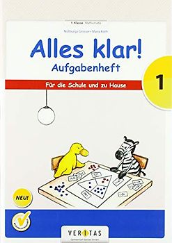 Alles klar! (Veritas) - 1. Schuljahr: Aufgabenheft - Für die Schule und zu Hause