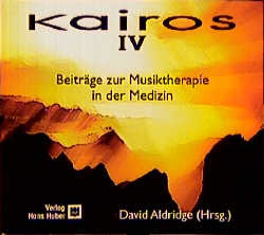 Kairos. Beiträge zur Musiktherapie in der Medizin