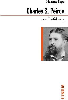 Charles Sanders Peirce zur Einführung