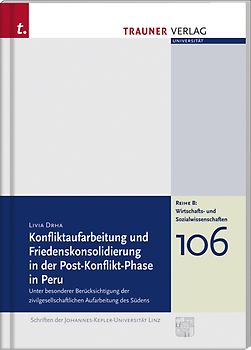 Konfliktaufarbeitung und Friedenskonsolidierung in der Post-Konflikt Phase in Peru