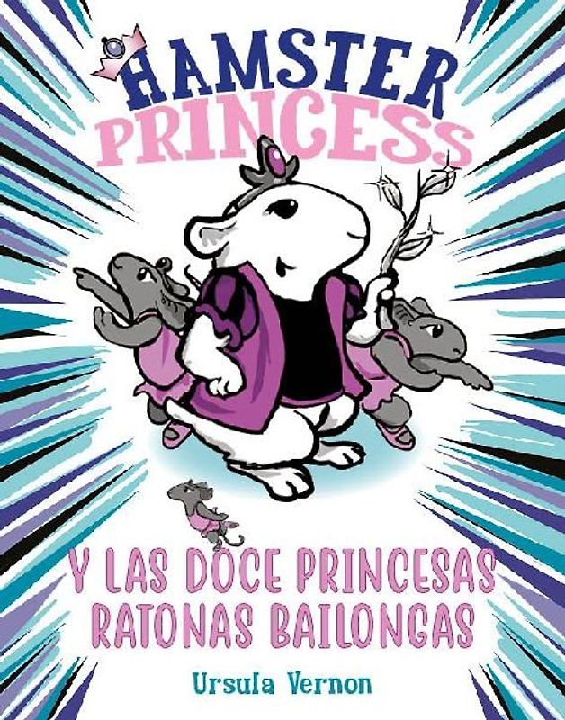 Hamster Princess y las doce princesas ratonas bailongas