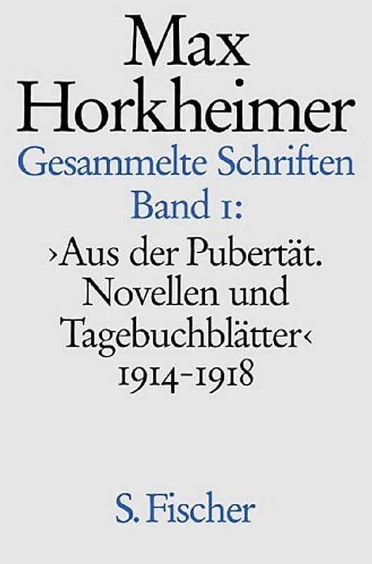 Max Horkheimer. Gesammelte Schriften - Gebundene Ausgaben / Aus der Pubertät