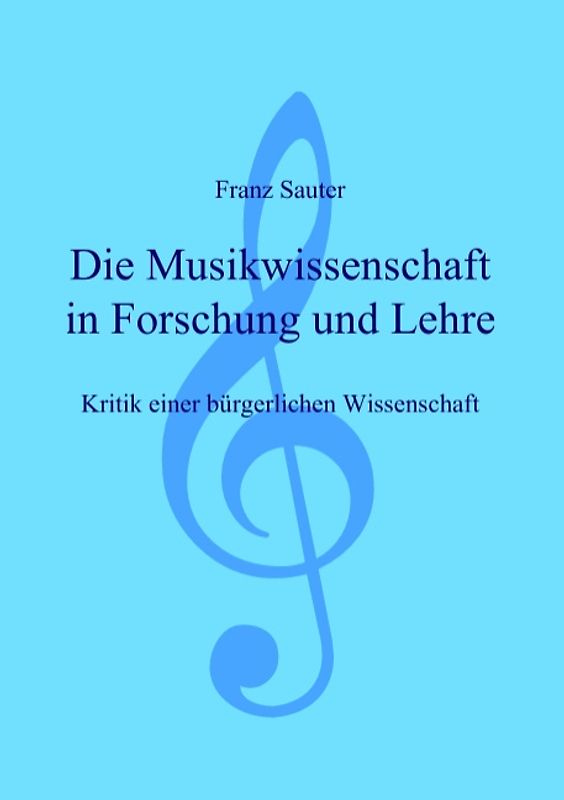 Die Musikwissenschaft in Forschung und Lehre