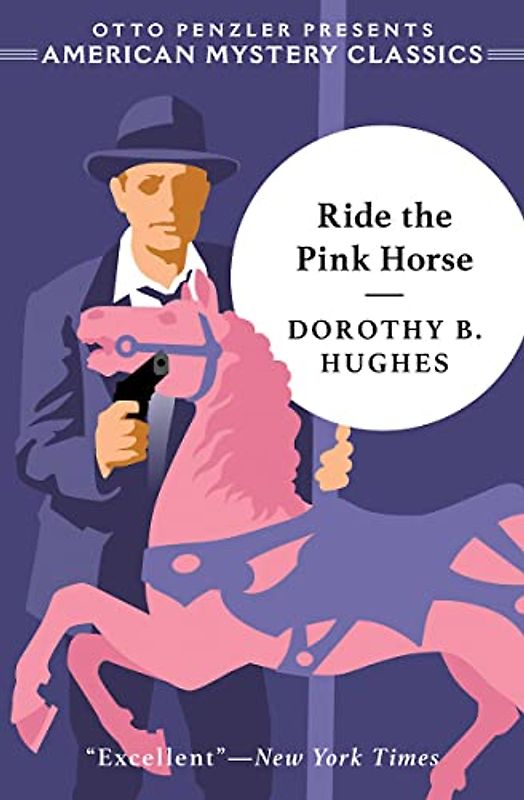 Ride the Pink Horse (An American Mystery Classic, Band 0)