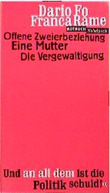 Offene Zweierbeziehung /Eine Mutter /Die Vergewaltigung. Drei Stücke