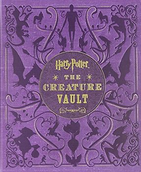 Harry Potter: The Creature Vault: The Creatures and Plants of the Harry Potter Films - Revenson, Jody