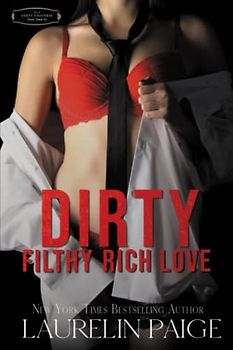 Dirty Filthy Rich Love