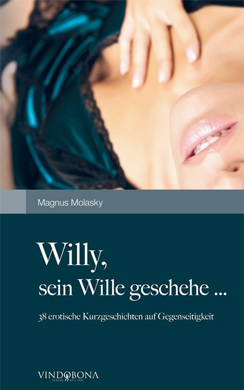 Willy, sein Wille geschehe ...