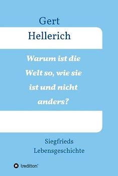 Warum ist die Welt so, wie sie ist und nicht anders?