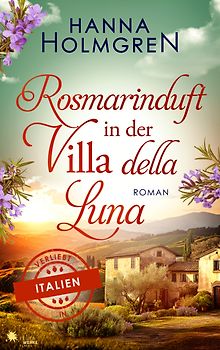 Rosmarinduft in der Villa della Luna (Verliebt in Italien)