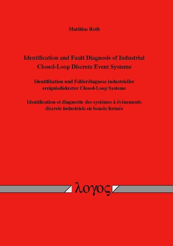 Identification and Fault Diagnosis of Industrial Closed-Loop Discrete Event Systems