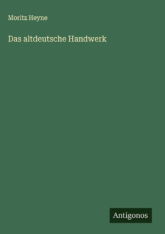 Das altdeutsche Handwerk