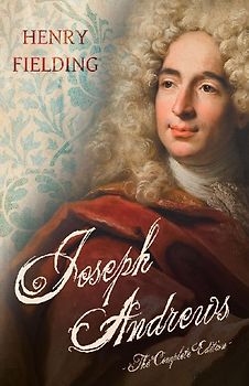Joseph Andrews;The Complete Edition