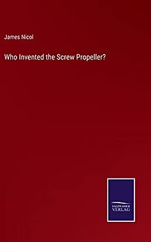 Who Invented the Screw Propeller?