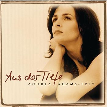 Andrea Adams-Frey - Aus der Tiefe