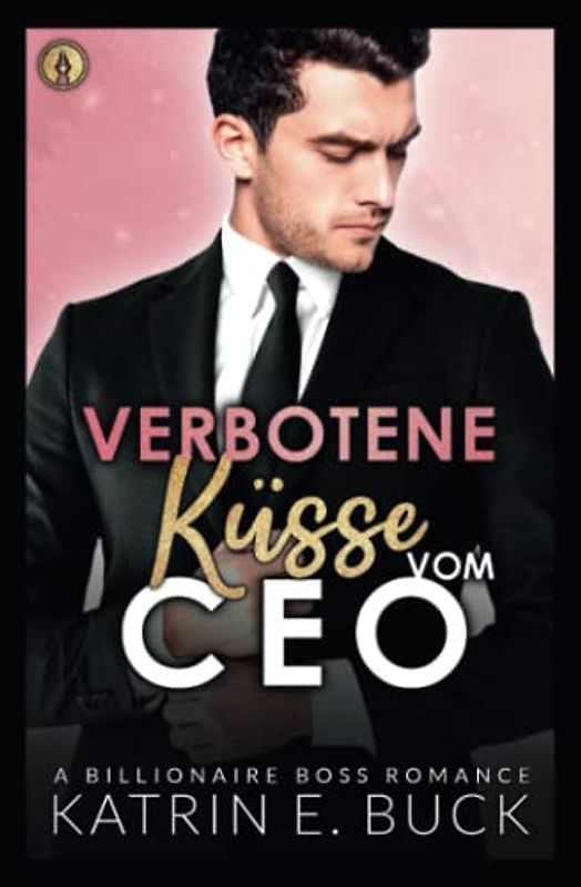 Verbotene Küsse vom CEO: A Billionaire Boss Romance (San Antonio Billionaires, Band 6)
