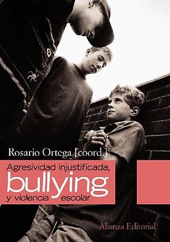 Agresividad injustificada, "bullying" y violencia escolar
