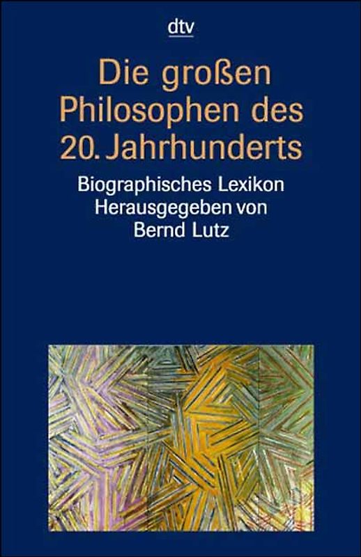 Die großen Philosophen des 20. Jahrhunderts