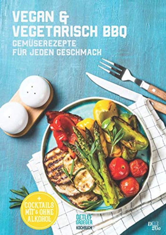 Vegan & Vegetarisch BBQ: Gemüserezepte für jeden Geschmack