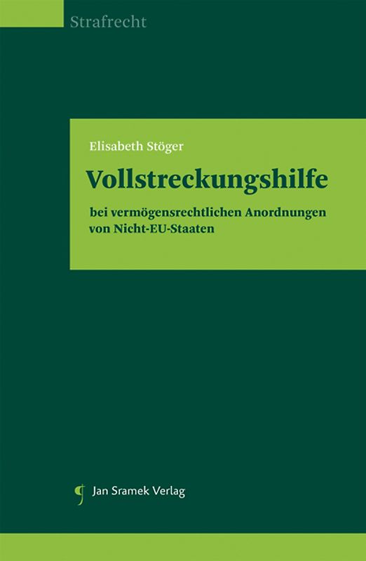 Die Vollstreckung strafrechtlicher vermögensrechtlicher Anordnungen von Nicht-EU-Staaten in Österreich
