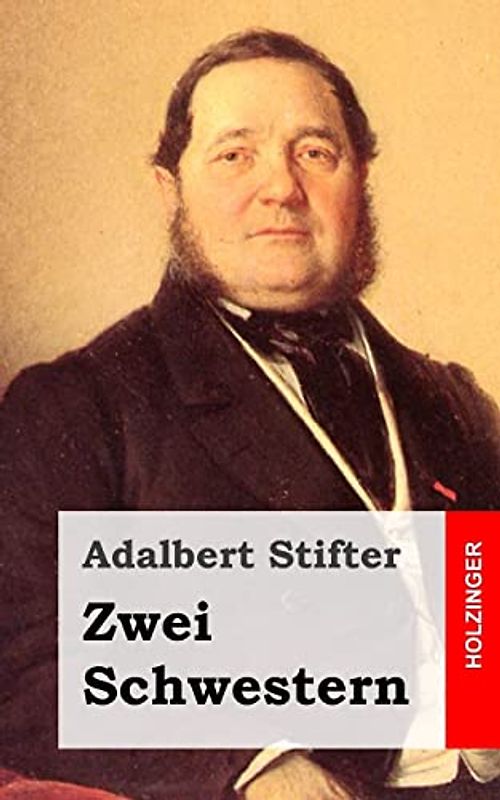 Zwei Schwestern - Stifter, Adalbert
