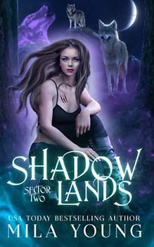 Shadowlands Sector, Two: A Shifter Paranormal Romance