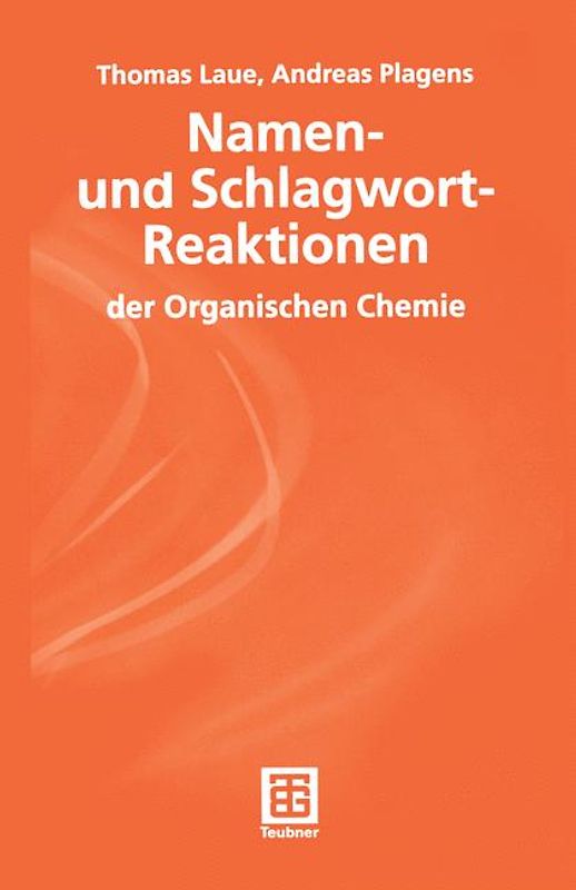 Namen- und Schlagwort-Reaktionen der Organischen Chemie