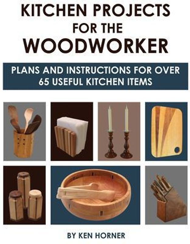 Kitchen Projects for the Woodworker