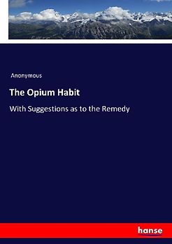 The Opium Habit