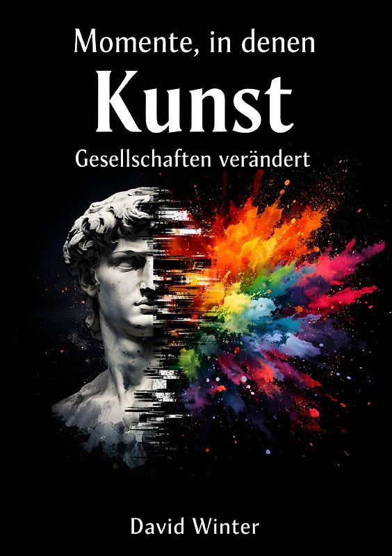 Momente in denen Kunst Gesellschaften verändert