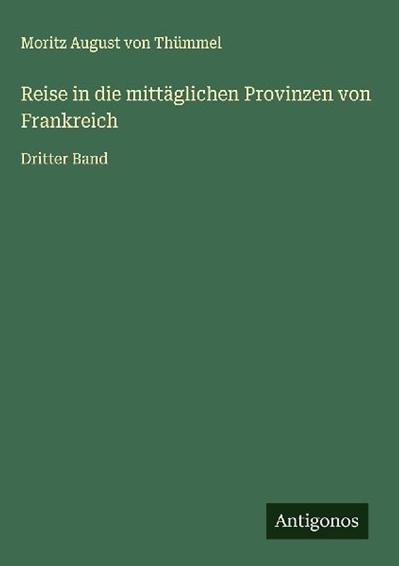 Reise in die mittäglichen Provinzen von Frankreich