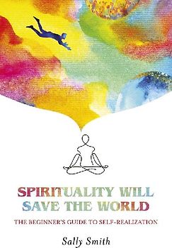 Spirituality Will Save the World