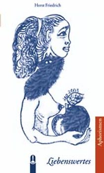 Aphorismen / Liebenswertes