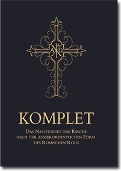 Komplet - Das Nachtgebet der Kirche