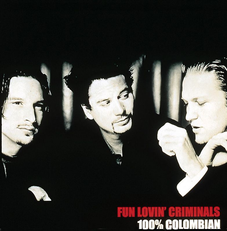 Fun Lovin' Criminals - 100% Colombian