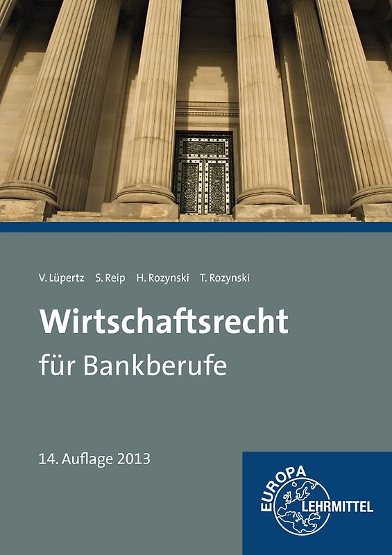Wirtschaftsrecht für Bankberufe. Gesetze - Verordnungen - Vereinbarungen
