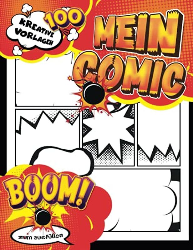 Comic Zeichnen Lernen Kinder: Leeres Comic-Buch zum Erstellen eigener Comics mit 100 verschiedenen Layoutseiten und Sprechblasen