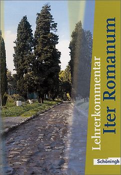 Iter Romanum. Lehrwerk für Latein als 2. oder 3. Fremdsprache - Neubearbeitung. Lehrerbuch