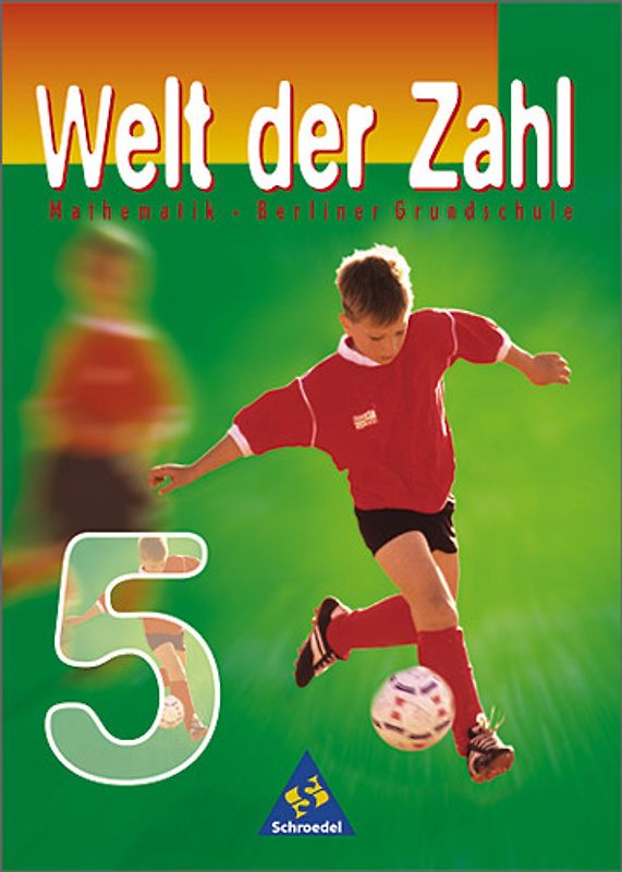 Welt der Zahl - Berliner Grundschulen / Welt der Zahl - Ausgabe 1999 für Berliner Grundschulen