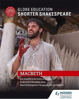 Globe Education Shorter Shakespeare: Macbeth