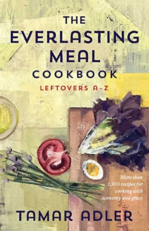 The Everlasting Meal Cookbook