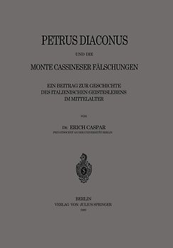 Petrus Diaconus und die Monte Cassineser Fälschungen