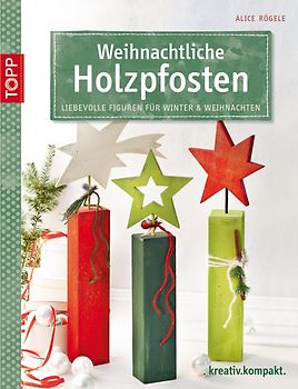 Weihnachtliche Holzpfosten