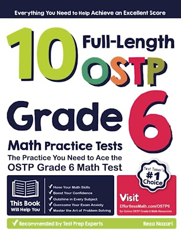 10 Full-Length OSTP Grade 6 Math Practice Tests: The Practice You Need to Ace the OSTP Grade 6 Math Test