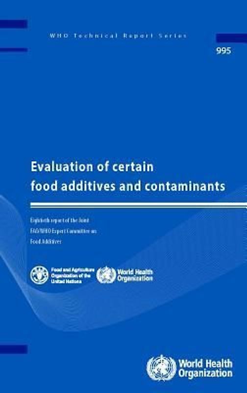 Evaluation of Certain Food Additives and Contaminants