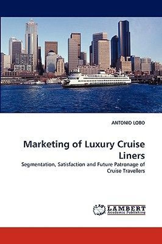 Marketing of Luxury Cruise Liners